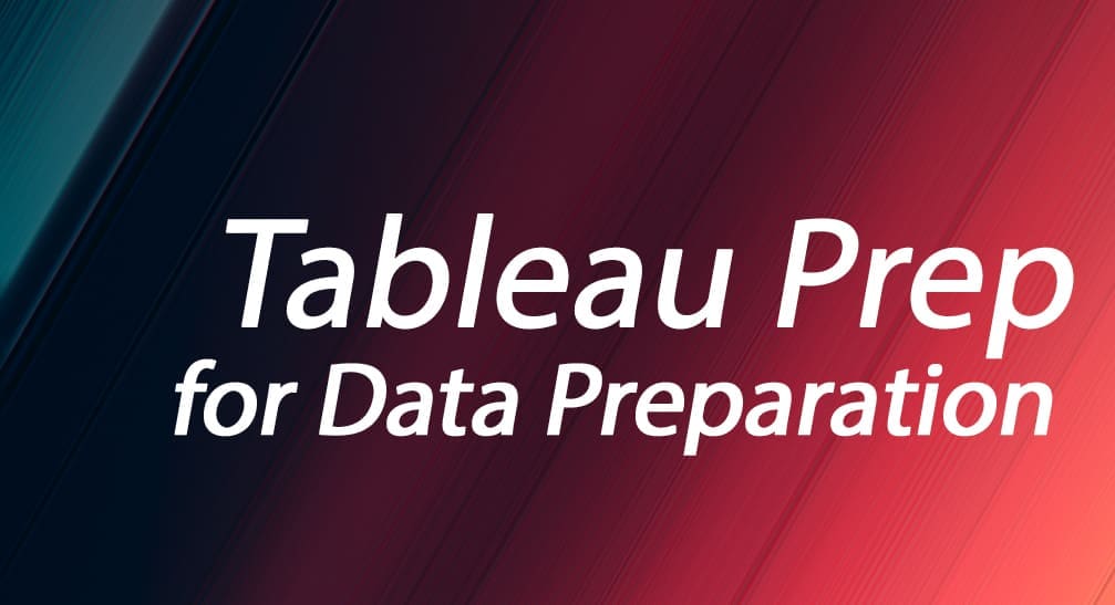 Tableau Prep for Data Preparation